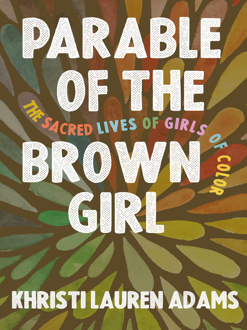 Title details for Parable of the Brown Girl by Khristi Lauren Adams - Available